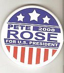 2008 Unknown - Pete Rose for President Custom Buttom.jpg