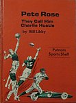 1972 Bill Libby - Pete Rose They Call Him Charlie Hustle Red.jpg