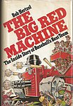 1976 Bob Hertzel - The Big Red Machine.jpg