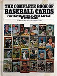 1978 Steve Clark - The Complete Book Of Baseball Cards For The Collector Flipper and Fan.jpg