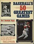 1986 Bert Randolph Sugar - Baseballs 50 Greatest Games.jpg