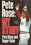 1989 Roger Kahn - Pete Rose My Story.jpg