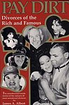 1991 Albert James - Pay Dirt Divorces Of The Rich And Famous.jpg
