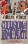 1991 James Reston Jr - Collision at Home The Lives of Pete Rose and Bart Giamatti.jpg