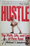 1992 Michael Sokolove - Hustle The Myth Life and Lies of Pete Rose Fireside Edition.jpg