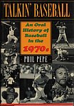 1998 Phil Pepe - Talkin Baseball An Oral History Of Baseball in the 1970s.jpg