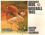 1985 Cincinnati Reds - Team Season Ticket Calendar.jpg